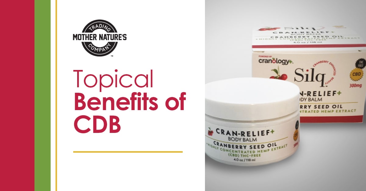 Topical Benefits of CBD - Mother Nature's Trading Company